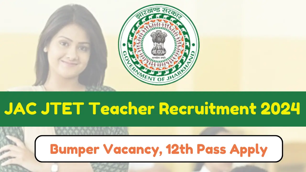 JAC JTET Teacher Recruitment 2024