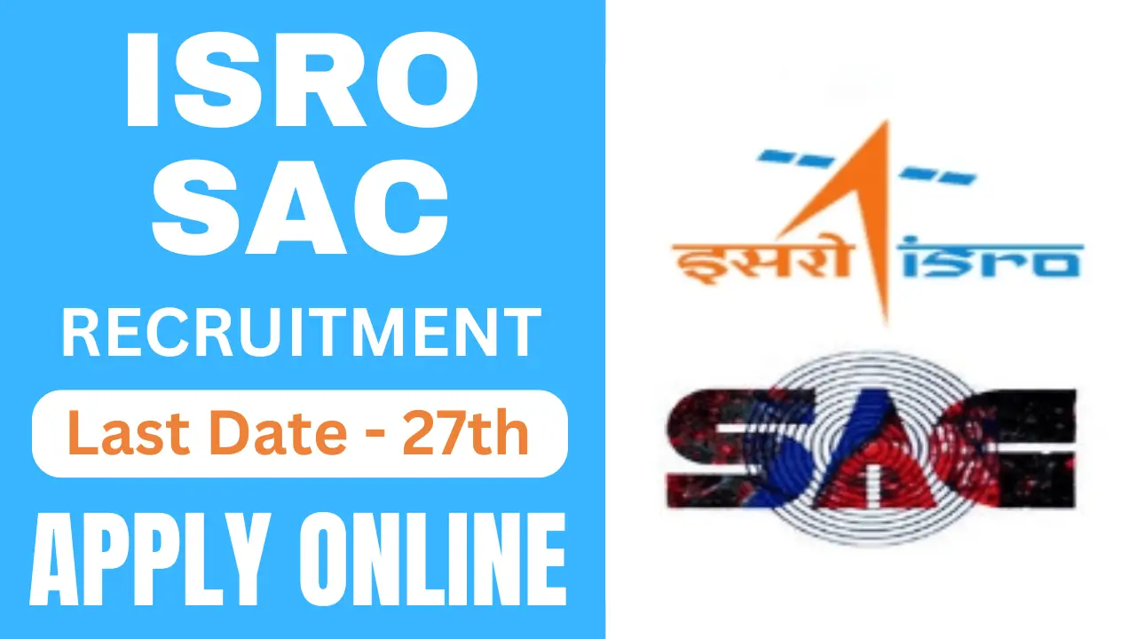 ISRO SAC Recruitment 2024