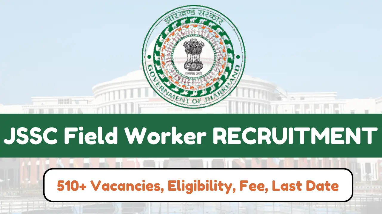 JSSC Field Worker RECRUITMENT 2024