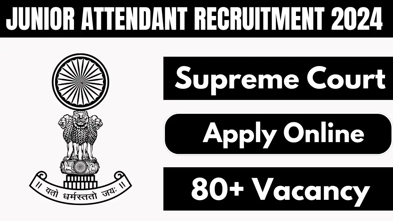 JUNIOR ATTENDANT RECRUITMENT 2024