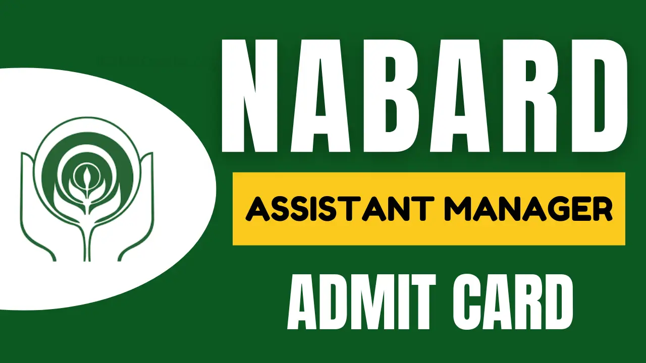 NABARD Assistant Manager Admit Card