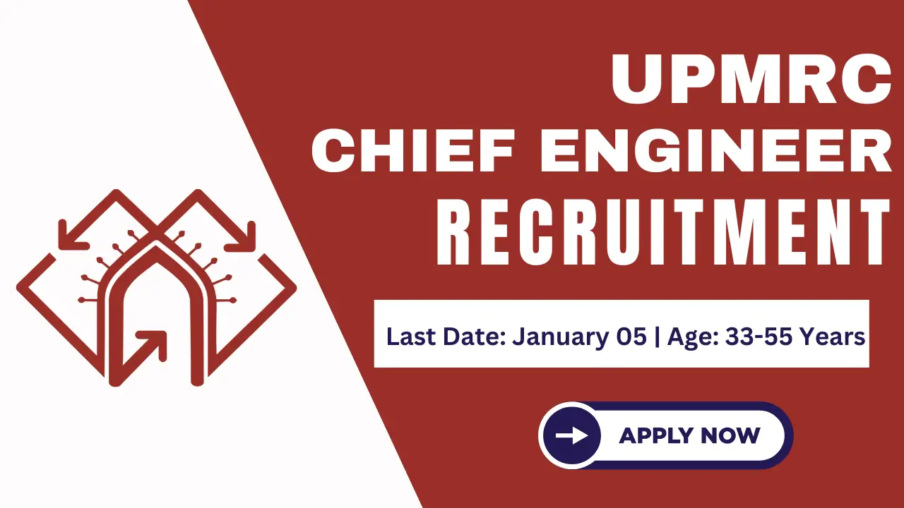 UPMRC Chief Engineer Recruitment