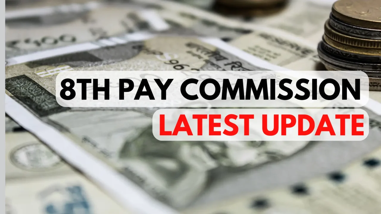 8th Pay Commission Latest Update