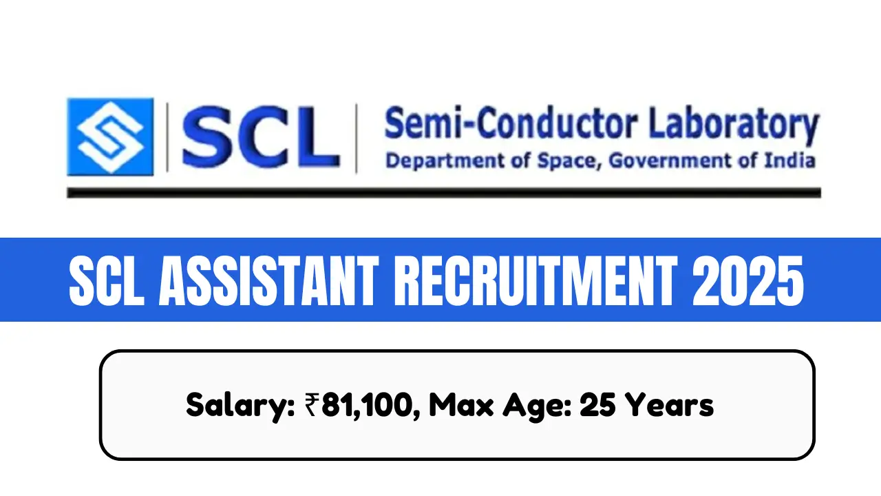 Semi Conductor Laboratory SCL Assistant Recruitment 2025 Out