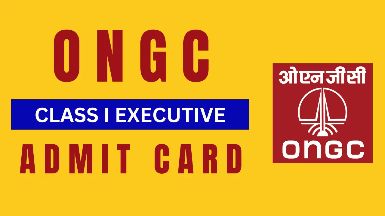 ONGC Class I Executive Admit Card